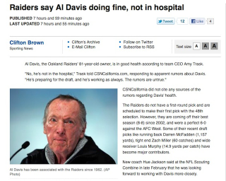 Illustration for article titled News Reports That Subtly Point Out That Al Davis Is Not In Fact "Doing Fine": A Gallery